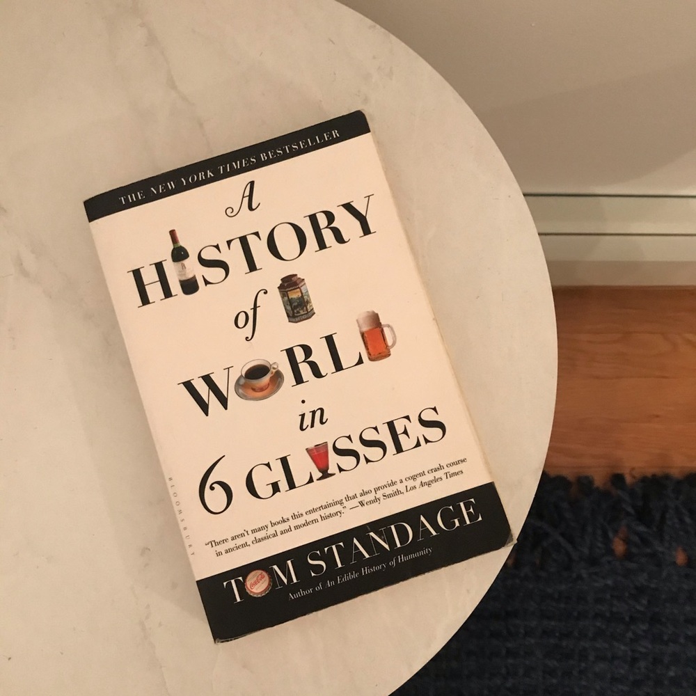 “A History of the World in 6 Glasses” Tom Standage